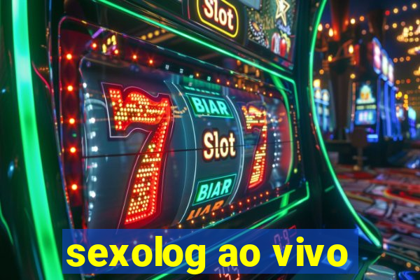 sexolog ao vivo